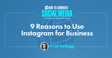 9 Reasons to Use Instagram for Business