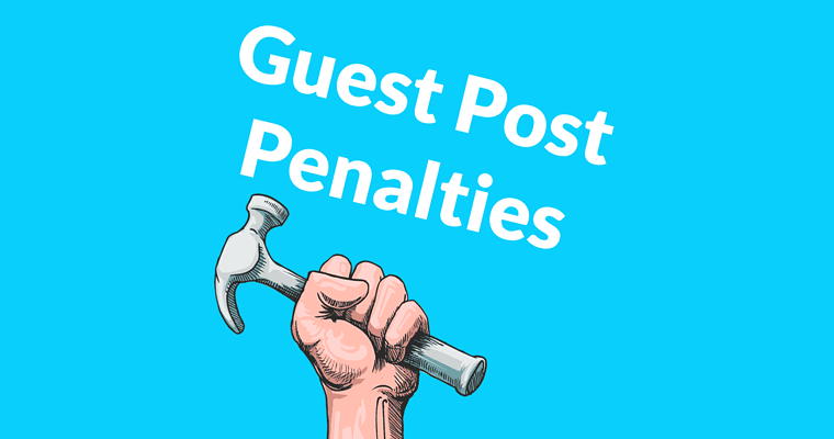 Google Penalties on Guest Post Articles