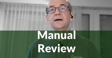 Google Answers How Manual Reviews are Handled