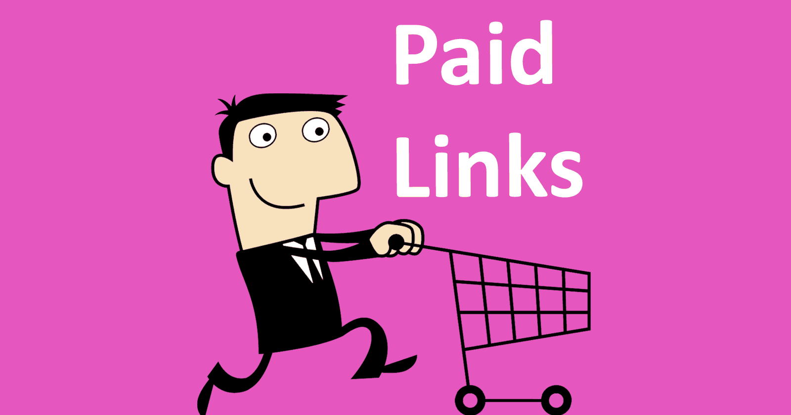 Image of a smiling man pushing a shopping cart with the words Paid Links above him