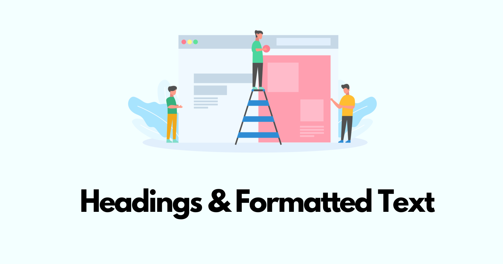 Headings & Formatted Text