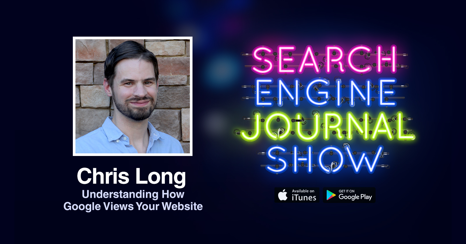 Understanding How Google Views Your Website with Chris Long [PODCAST]