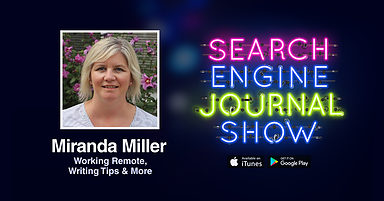 Working Remote During COVID-19, Content Writing Tips & More with Miranda Miller [PODCAST]