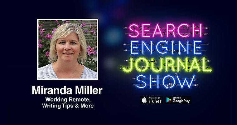 Working Remote During COVID-19, Content Writing Tips & More with Miranda Miller [PODCAST]