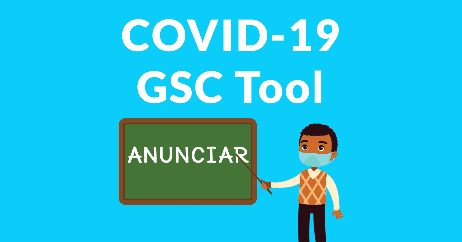 Image of a teacher with the words, COVID-10 GSC Tool
