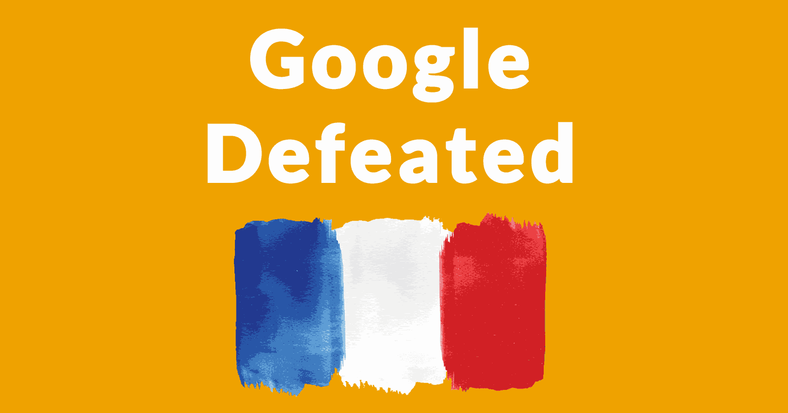 Google Suffers Major Defeat – Must Pay French Publishers