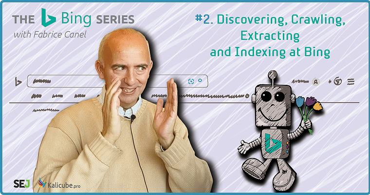 How Bingbot Works: Discovering, Crawling, Extracting & Indexing