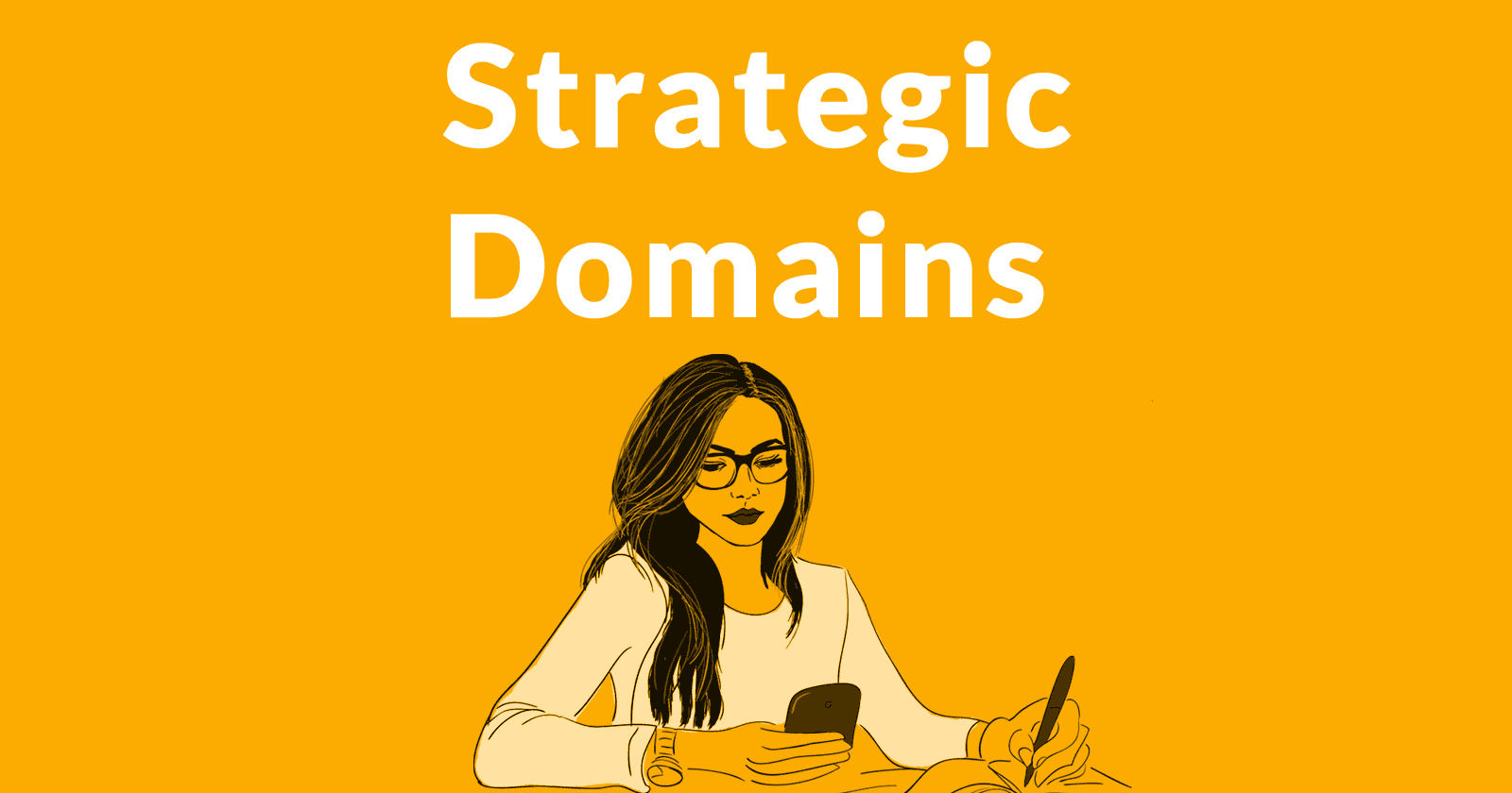 Image of a woman making calculations and the words Strategic Domains above that image