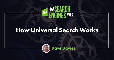 How Universal Search Works