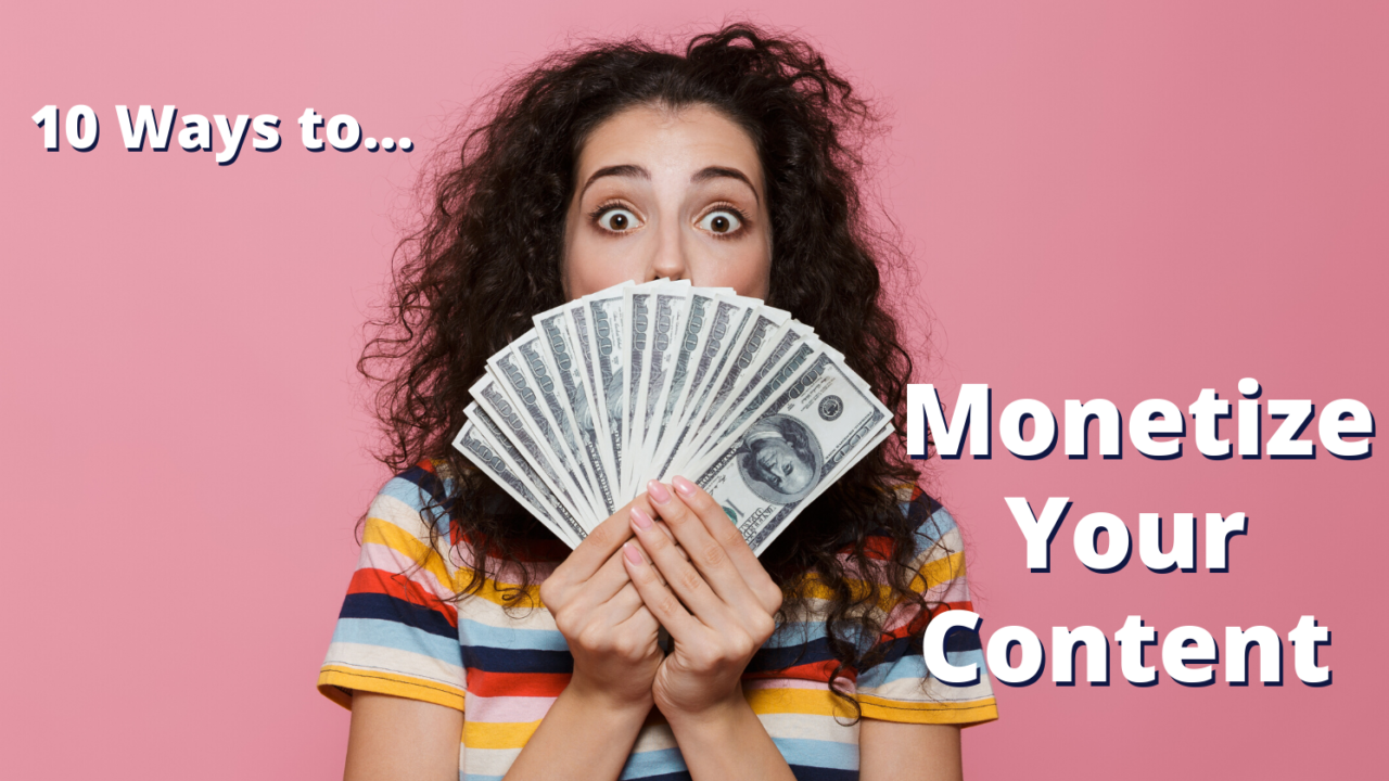 Monetization: 10 Ways to Monetize on