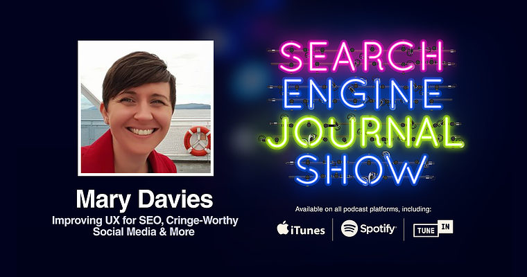 Improving UX for SEO, Cringe-Worthy Social Media & More with Mary Davies [PODCAST]