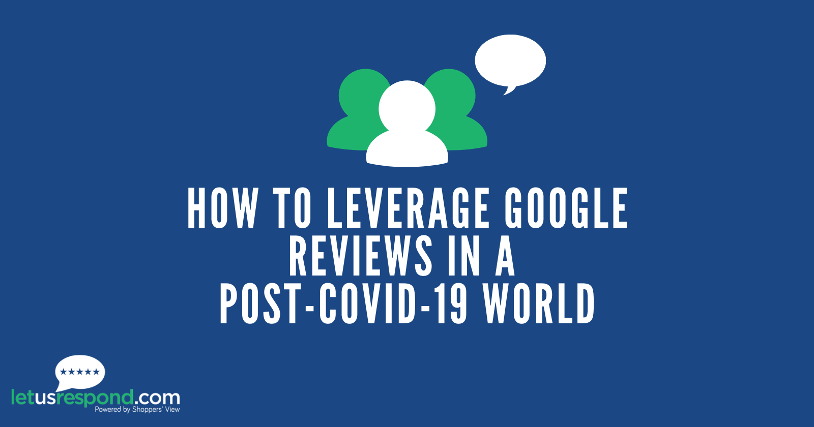 How to Boost Business With Google Reviews in the Age of COVID-19