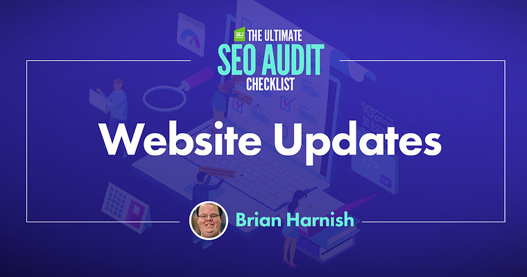 Ongoing Website Updates: 9 Major Issues to Monitor in an SEO Audit