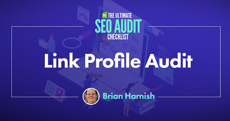 Link Profile Audit: 28 Things to Check