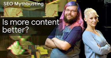 Google SEO Mythbusting: Is More Content Better?