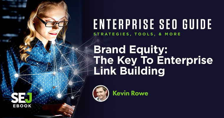 Brand Equity: The Key to Enterprise Link Building