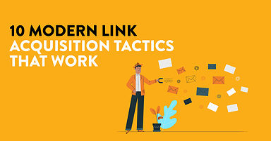 10 Modern Link Acquisition Tactics That Work