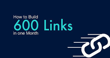 How to Build 600+ Links in One Month