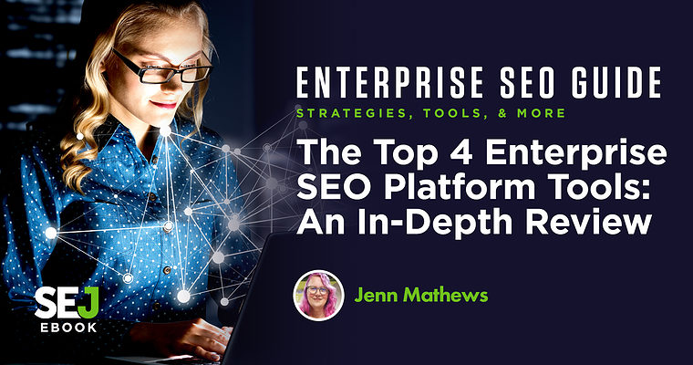 The Top 4 Enterprise SEO Platform Tools: An In-Depth Review