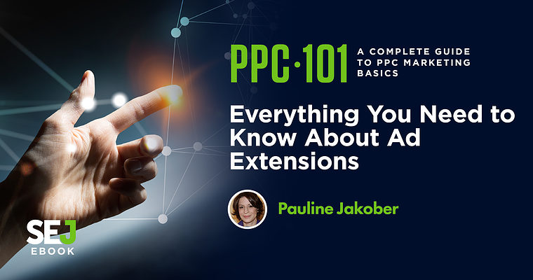 Everything You Need to Know About Ad Extensions