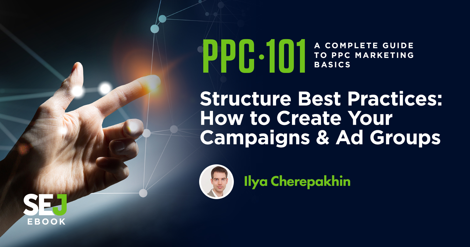 Structure Best Practices: How to Create Your Campaigns & Ad Groups