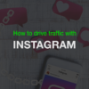 9 Expert Tips to Earn Traffic from Instagram