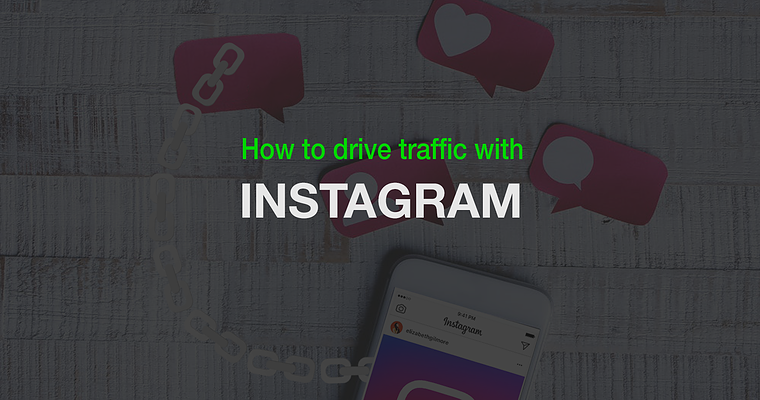 9 Expert Tips to Earn Traffic from Instagram