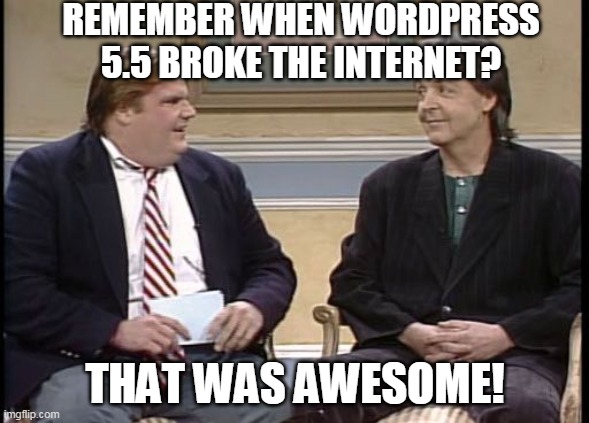 Meme about WordPress 5.5 breaking websites