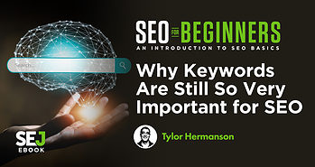 Why Keywords Are Still So Very Important for SEO