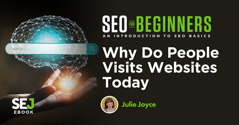 Why Do People Visit Websites Today?