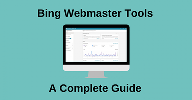 A Complete Guide to Bing Webmaster Tools