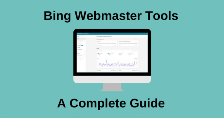 A Complete Guide to Bing Webmaster Tools