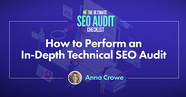 How to Perform an In-Depth Technical SEO Audit