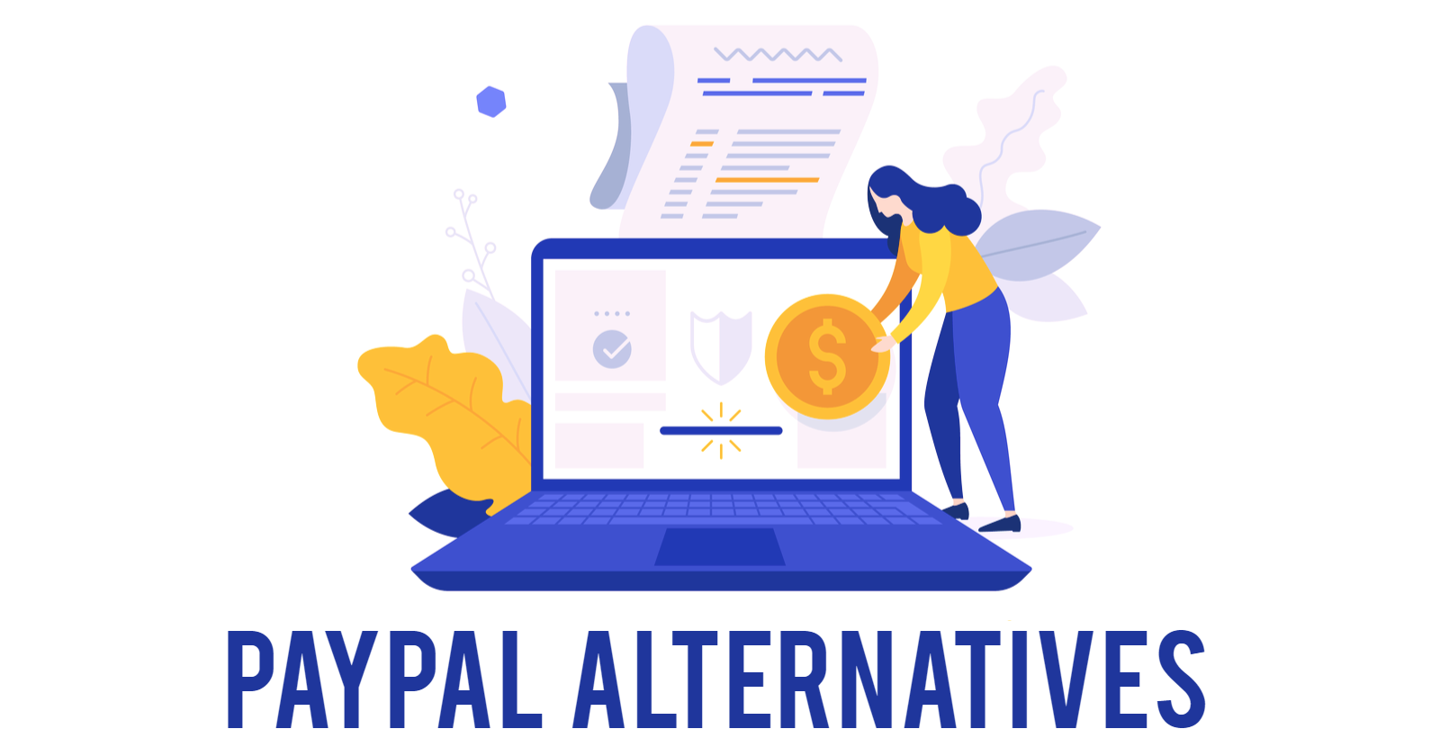 Popular PayPal alternatives for ecommerce companies.