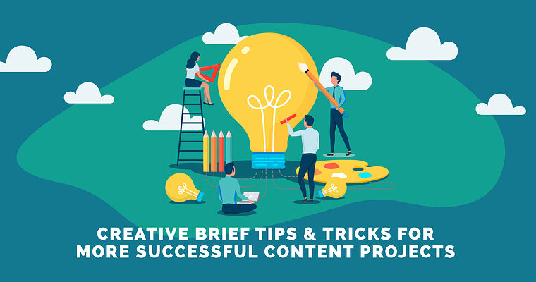 Creative Brief Tips & Tricks for More Successful Content Projects