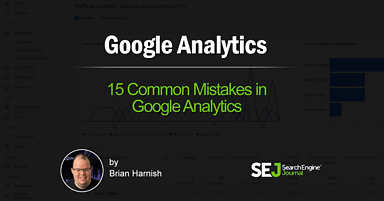 Avoid These 15 Common Google Analytics Mistakes