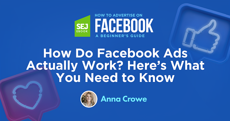 How Do Facebook Ads Actually Work? Here’s What You Need to Know
