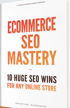 ecommerce seo mastery by Kristina Azarenko