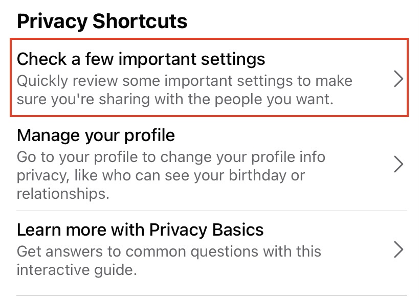 Choose Check a few important settings and follow the prompts to choose your desired privacy levels.