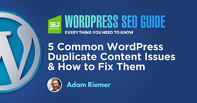 5 Common WordPress Duplicate Content Issues & How to Fix Them