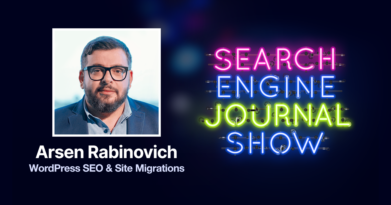 WordPress SEO and Site Migrations with Arsen Rabinovich [Podcast]