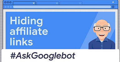 Google On Whether Sites Should Hide Affiliate Links