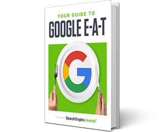 Your Guide to Google E-A-T & SEO