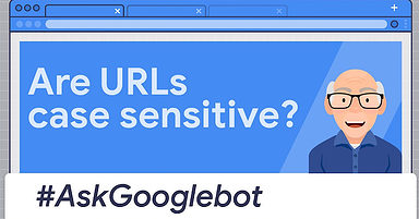 Google: URLs Are Case Sensitive