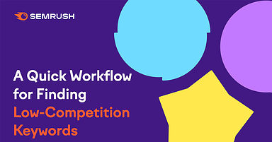 Find Low-Competition Keywords: A Quick Workflow