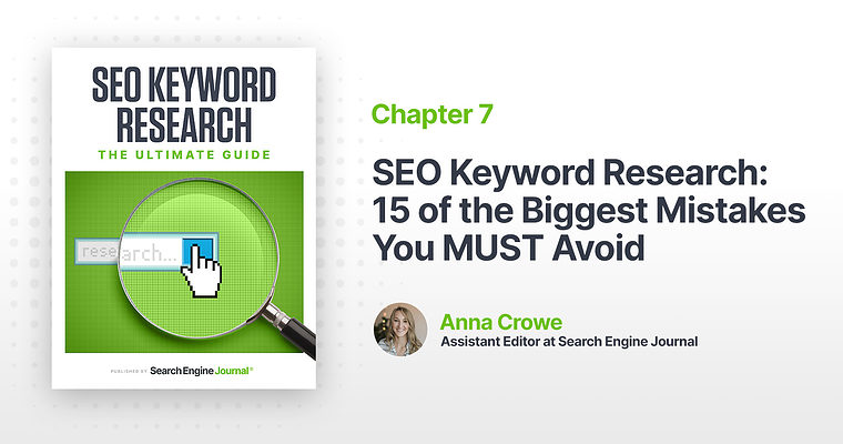 SEO Keyword Research: 15 of the Biggest Mistakes You MUST Avoid