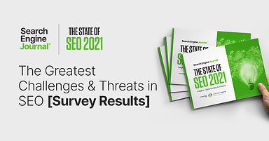 The Greatest Challenges & Threats in SEO [Survey Results]