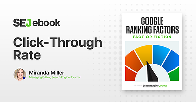 Click-Through Rate (CTR): Is It a Google Ranking Factor?