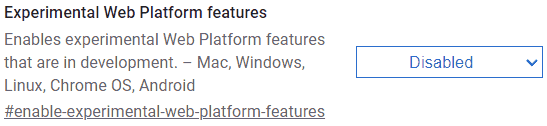 Screenshot of Chrome Experimental Web Platform Features