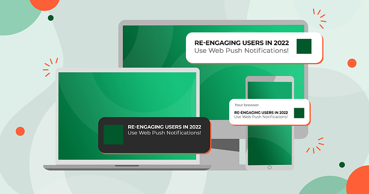 Push Notifications: Re-Engaging Users in 2022